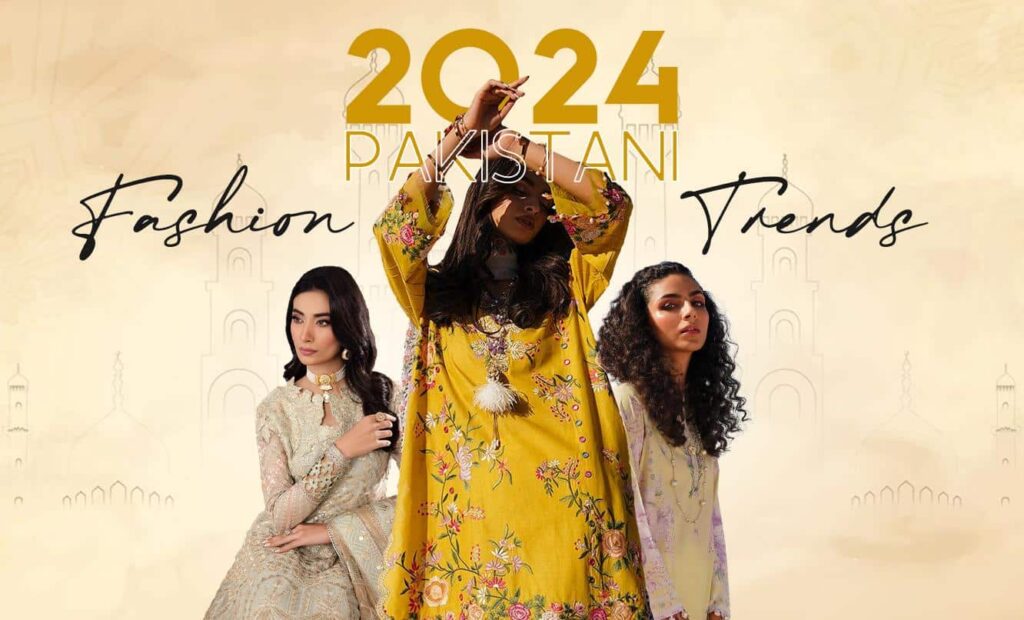 Fashion Trends in Pakistan 2024