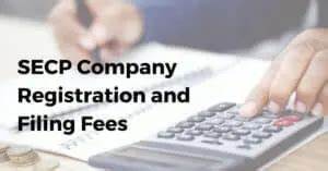 SECP Significantly Increases Fees for Company Registration Amid Reforms