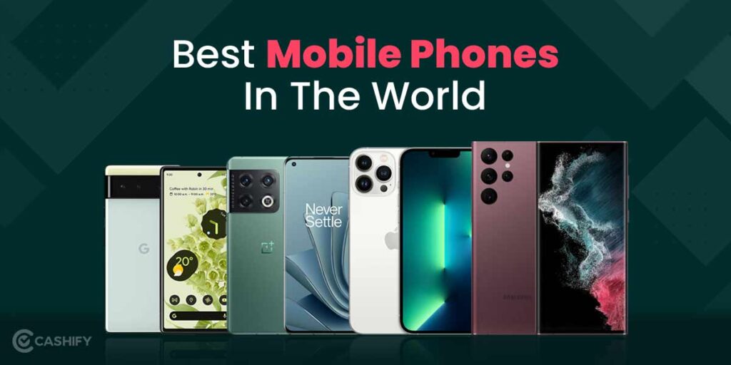 10 Best Phones You Can Get Today and How to Select the Right One