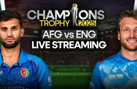 Afghanistan vs England Champions Trophy – Where & How to Watch