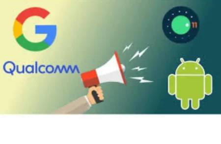 Qualcomm and Google Collaborate on Major Android Upgrade