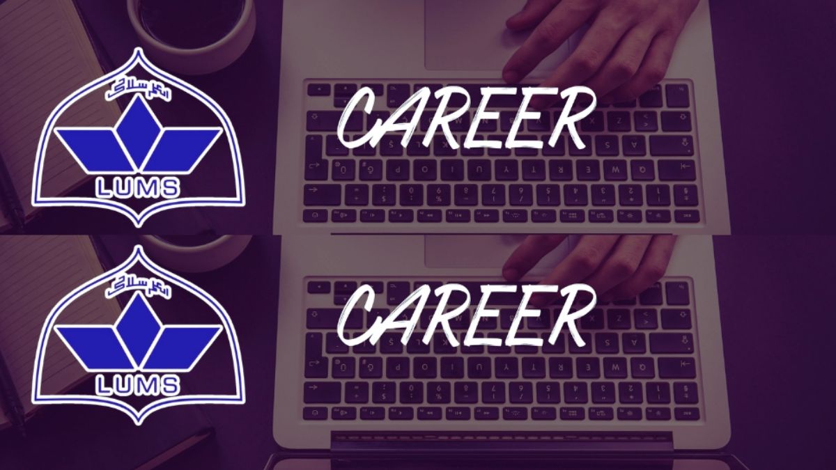 Career opportunities at LUMS Lahore in 2025