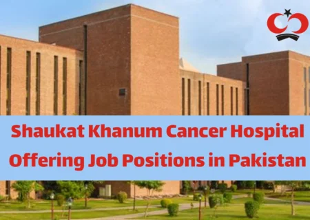 Shaukat Khanum Hospital jobs