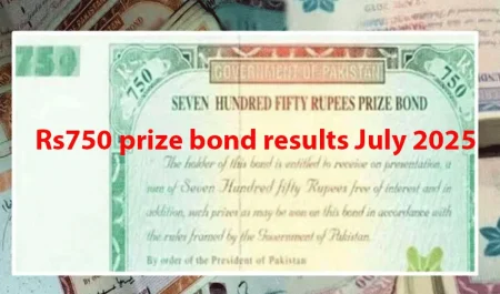 Rs750 Prize Bond Result July 2025 Announced – Check Winning Numbers Now