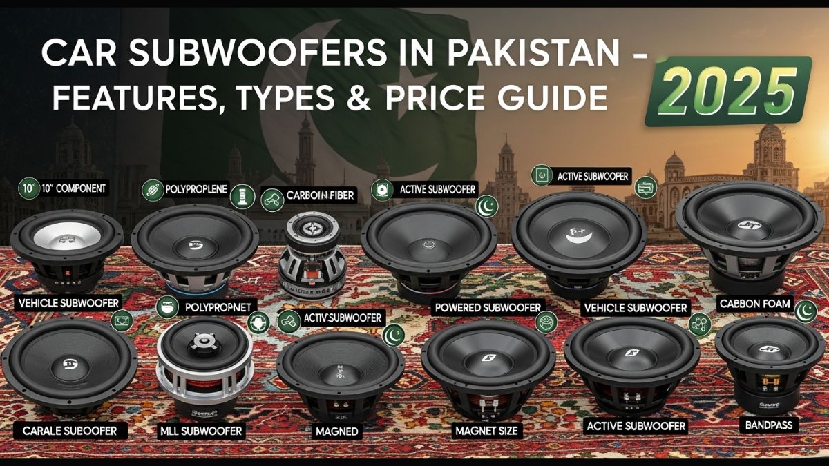 Car Subwoofers in Pakistan 2025 – Features, Types & Price Guide