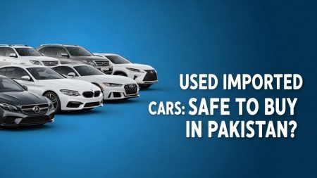 Comprehensive guide to buying safe used imported cars in Pakistan 2025