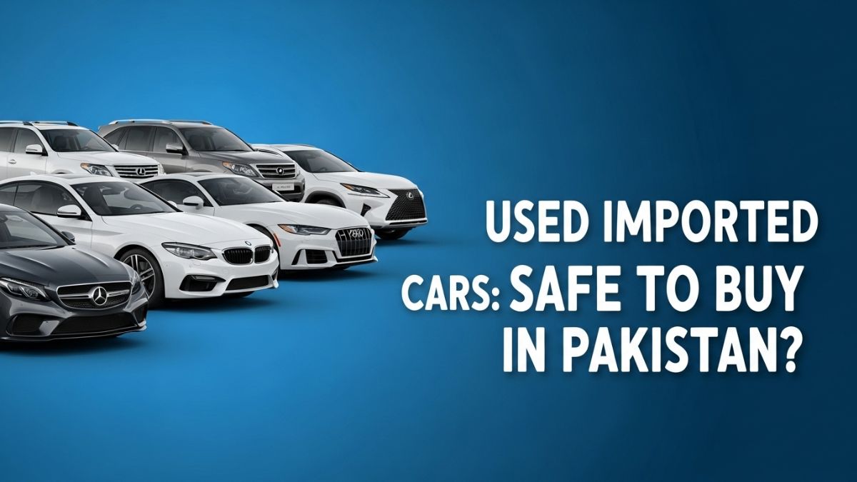 Comprehensive guide to buying safe used imported cars in Pakistan 2025